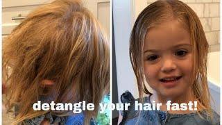 how to DETANGLE your hair FAST!