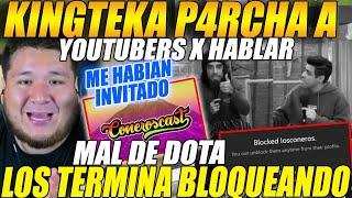 KINGTEKA PARCH4 a YOUTUBERS x HABLAR M4L del DOTAy me INVITARON para ir a su PODCAST