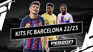 PES 2017  |   KITS FC BARCELONA SEASON 22/23