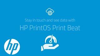 Drive Your Operational Excellence Continuously | HP PrintOS Print Beat | HP