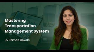 Mastering Transportation Management System by Shimon Gowda