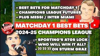 BEST BETS Champions League 9/17-19 // Matches, Futures, Everything You Need to Know to WIN (+ Messi)