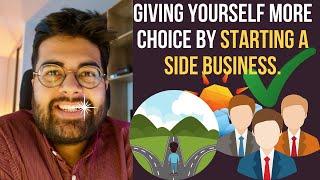 Give yourself more choice & start a side business.