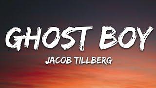 Jacob Tillberg - Ghost Boy (Lyrics)