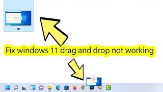 Fix windows 11 drag and drop not working