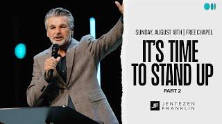 It's Time To Stand Up Part 2 | Jentezen Franklin