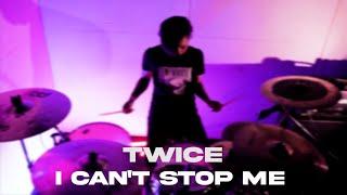 TWICE - I CAN'T STOP ME - DRUM COVER