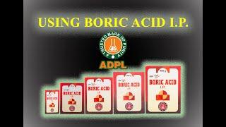 How to Use - Boric Acid | Best use of Boric Acid I.P. | ADPL |