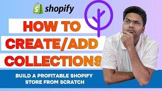 How to create collections or categories- Build A Profitable Shopify Store From Scratch Part 3