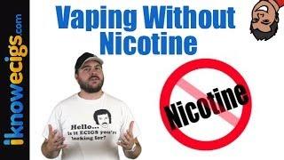 Vaping Without Nicotine | What You Need To Know