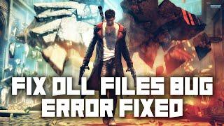 How To Fix DMC:Devil May Cry Not Working DLL Files Bug | HD | BY GAMES INFO