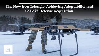 The New Iron Triangle: Achieving Adaptability and Scale in Defense Acquisition