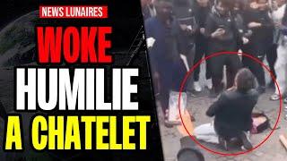 CHATELET - CE WOKE SE FAIT CRACHER DESSUS CAR IL DANSE SENSUELLEMENT