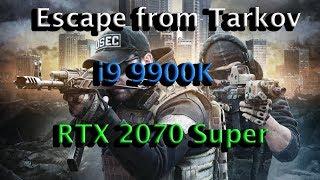 Escape From Tarkov - i9 9900K and RTX 2070 Super Gameplay