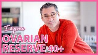 How to improve ovarian reserve to get pregnant after 40 | Marc Sklar The Fertility Expert