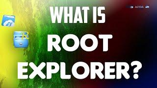 What is Root Explorer?