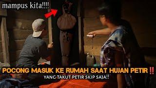 CAMPING HOROR DI RUMAH ANGKER SAAT HUJAN BADAI PETIR POCONG MASUK KE RUMAH DI TENGAH MALAM!!!