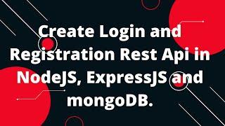 How to Create Registration and Login API with Node.js and MongoDB | How to create an API in Node.js