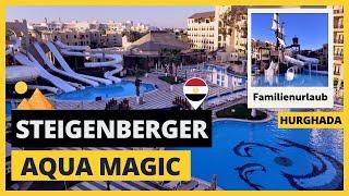 Hotel-Review: Familienhotel Steigenberger Aqua Magic in Hurghada Ägypten