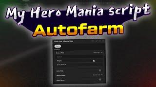 My hero mania script – (Autofarm, AutoQuest, AutoSkills)