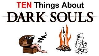 10 Things You Don't Know About Dark Souls Part 1