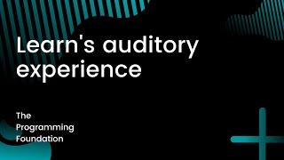 Sneak peek of Learn's auditory experience - The Programming Foundation