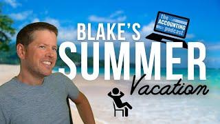 395. What I Did On My Summer Vacation | The Accounting Podcast