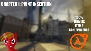 Half-Life 2 (100%) Walkthrough (Chapter 1: Point Insertion)