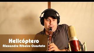 Helicóptero - Alexandre Ribeiro Quarteto