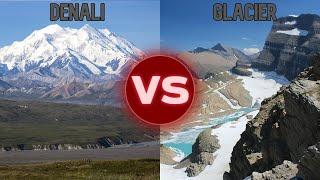 Denali National Park vs Glacier National Park