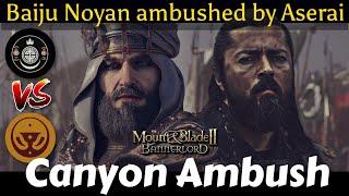 [ Khuzait vs Aserai ] - Mount and blade II Bannerlord: Baiju Noyan Vs Aserai army [CANYON AMBUSH]