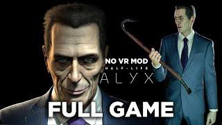 Half-Life Alyx No VR Mod Full Game Walkthrough Complete Game All Chapters No Commentary PC