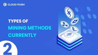 Cloud Rush Lesson 2: Types of mining method