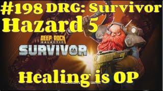 HEALING IS OP - Not Having it is.. Horrible - NO Healing Daily   | DEEP ROCK GALACTIC SURVIVOR