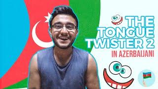 Learn Azerbaijani - The Tongue Twisters 2