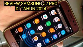 Review samsung J2 pro,apakah masih layak ditahun 2024?