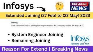 Infosys Breaking News | Joining Date Extended |27 Feb - 22 May 2023 |System Engineer Joining |Reason