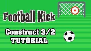 Construct 2 tutorials : How to Make a 2d Game : Football Kick