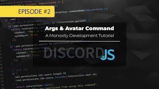 [E2] Discord Bot Tutorial (Arguments & Avatar Command)