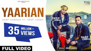 YAARIAN (Full Song) | Harf Cheema Ft. Deep Jandu | Punjabi Songs 2017 | Vehli Janta Records