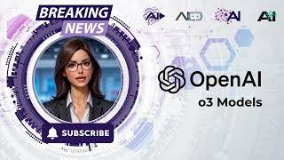 AI News Network  - OpenaAI's o3 Models and What You Need to Know About the AI Revolution!