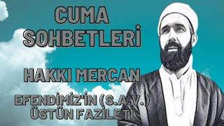 HAKKI MERCAN - EFENDİMİZ'İN (S.A.V.) ÜSTÜN FAZİLETİ