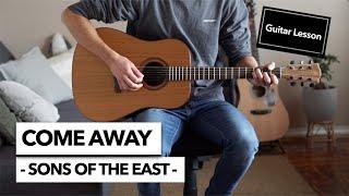 Come Away - Sons of the East // Guitar Lesson (Tutorial) EASY BEGINNER SONG!