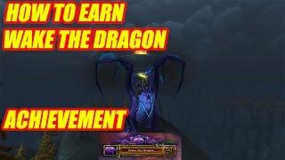 How to get the "Wake the Dragon" Achievement | WoW Legion