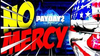 NESSUNA PIETA'? NO MERCY | PAYDAY 2