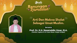 Arti Dan Makna Sholat Sebagai Umat Muslim | Renungan Ramadan 2025