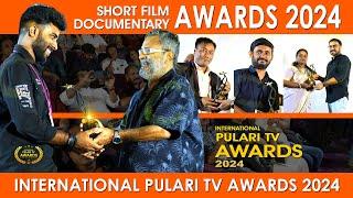 Short Film - Documentary Awards 2024 | International Pulari TV Awards 2024