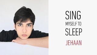 Sing Myself to Sleep - Jehaan | 14 Year Old Singer Composer Songwriter