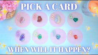 WHEN Will It Happen? ⏰*SPECIFIC* Pick a Card Tarot Reading