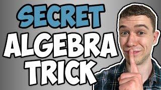 Algebra Trick to save you time (Algebra Tricks)